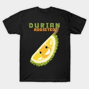Durian Addicted T-Shirt